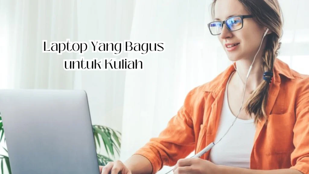 Laptop-Yang-Bagus-untuk-Kuliah