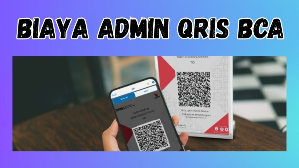 Biaya Admin QRIS BCA - pmt.ac.id